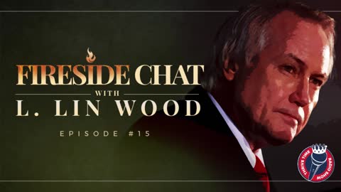 Lin Wood - Fireside Chat 15 | How to Fight Like a Flynn & to Research Like a Lin