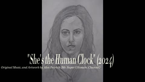 SHE IS THE HUMAN CLOCK