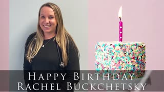 Happy birthday to Rachel Buckchetsky