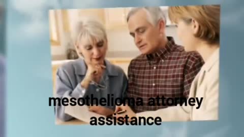 mesothelioma attorney assistance