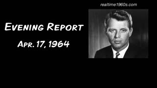 Evening Report | April 17, 1964