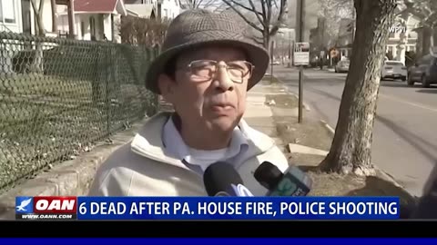 6 Dead After PA. House Fire, Police Shooting