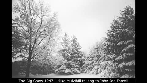 John Joe Farrell from Co Leitrim recalls The Big Snow 1947