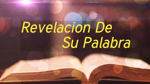 Revelacion De Su Palabra 1/07/21