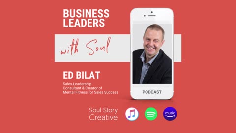 Podcast: Ed Bilat, Mental Fitness for Sales