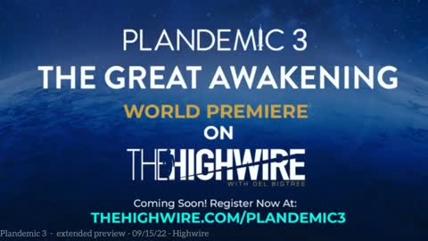 Plandemic 3 extended preview via Highwire's episode on 09/15/22