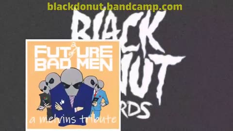 A Future of Bad Men: a #melvins Tribute (Space Ghost / Ramones Version)