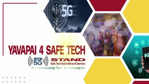 Yavapai4SafeTech Livestream Recording: 5G - Friend or Foe? Towers, Antennas, Emissions: Oh My!