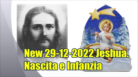 Jeshua. Nascita e Infanzia