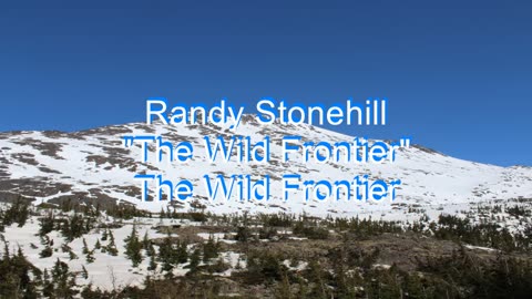 Randy Stonehill - The Wild Frontier #7