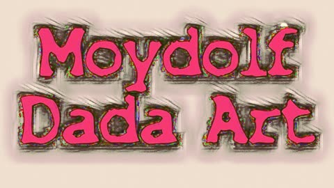 Moydolf Dada Art - part 20