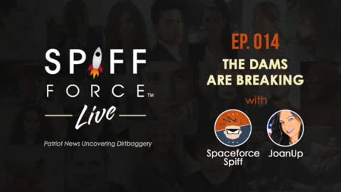 Spiff Force Live! Episode 14: The Dams Are Breaking