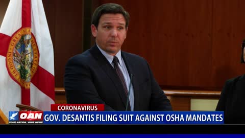 Gov. DeSantis filing suit against OSHA mandates