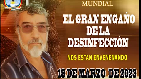 19-03-2023 EL GRAN ENGAÑO DE LA DESINFECCIÓN- NOS ESTAN ENVENENANDO
