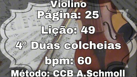 Página: 25 Lição: 49 4° Duas colcheias - Violino [60 bpm]