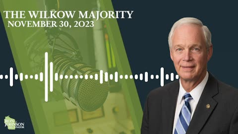 Sen. Johnson on The Wilkow Majority 11.30.23