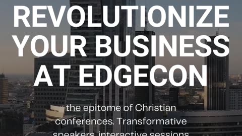 Revolutionize your business at EDGEcon, the epitome of Christian conferences.