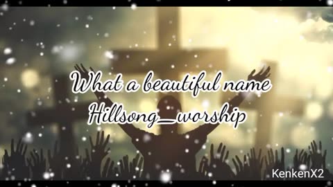 What a Beautiful name Hill_song_worship hillsong