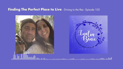 ⁣Finding The Perfect Place to Live - Driving to the Rez - Episode 105