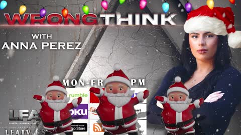 WRONGTHINK 12.20.22 @1pm: NEW OPEN BORDERS NARRATIVE JUST DROPPED