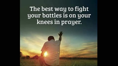 Fight All Your Battles through Prayer & You Win Every Time!