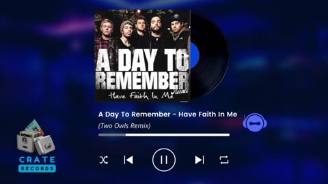 A Day To Remember - Have Faith In Me (Two Owls Remix) | Crate Records