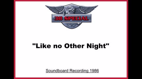 38 Special - Like No Other Night (Live in Houston, Texas 1986) Soundboard