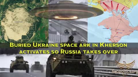 Buried Ukraine space ark in Kherson activates so Russia takes over
