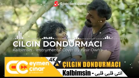 Kalbimsin Instrumental Cover: Cilgin Dondurmaci || Yasir Own's Instrumental Remix