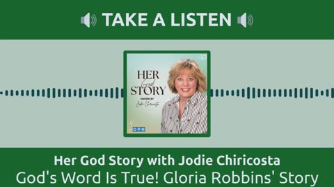 God's Word Is True! Gloria Robbins' Story