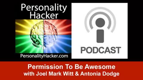 Permission To Be Awesome | PersonalityHacker.com