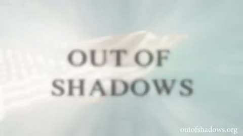 Out of the Shadows