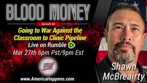 Blood Money Episode 64 with Shawn McBreairty - Going to War...