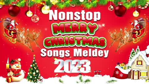 Christmas Songs 2023 Best Christmas Songs Of All Time Nonstop Christmas Songs Medley 2023