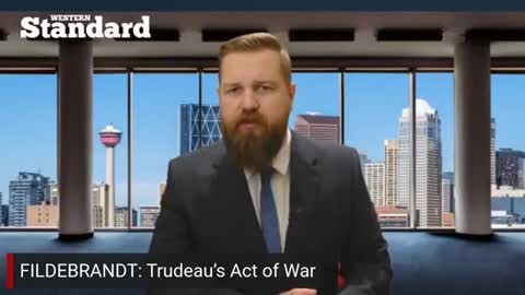 Justin Trudeau's Government Declaring an Act of War Against the Canadian People