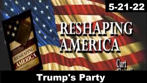 Trump's Party | Reshaping America 5-21-22