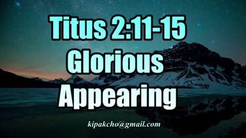 Titus_02_11_15 Glorious Appearing