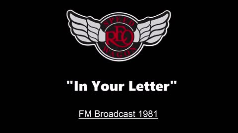 REO Speedwagon - In Your Letter (Live in Tokyo, Japan 1981) FM Broadcast