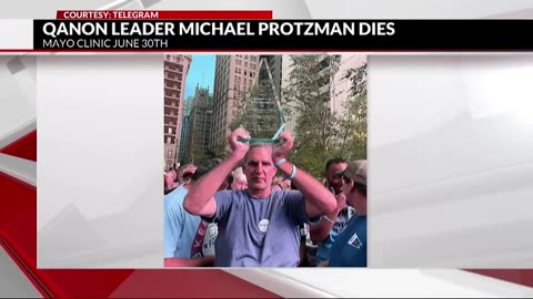 Negative 48, QAnon, leader Michael Protzman, dies at Mayo Clinic, June 30 2023