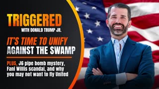 It's Time to Unify Against the Swamp: Let's Stop the Madness Once and For All | TRIGGERED Ep.103