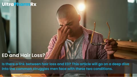 Hair Loss and Erectile Dysfunction (ED): Are They Related?