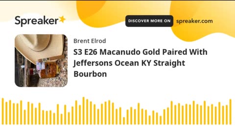 S3 E26 The Gold Standard of Pairings Macanudo Gold Paired With Jeffersons Ocean KY Straight Bourbon