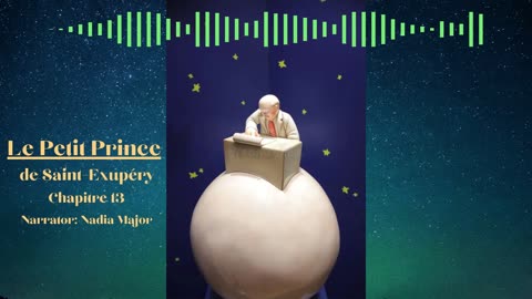Le Petit Prince de Saint-Exupéry - Chapter 13 - Audiobook in French - Narrator: Nadia M.