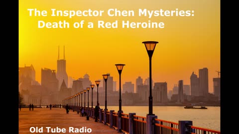 The Inspector Chen Mysteries: Death of a Red Heroine by Qiu Xiaolong