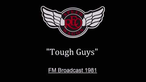 REO Speedwagon - Tough Guys (Live in Tokyo, Japan 1981) FM Broadcast