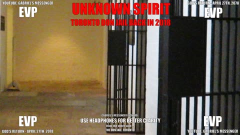 EVP Don Jail Toronto Unknown Spirit Saying Get Away & Out Afterlife Communication