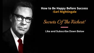 How To be Happy The Success! - With Earl Nightingale