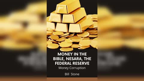 Money in the Bible, Nesara, the Federal Reserve: Money Corruption