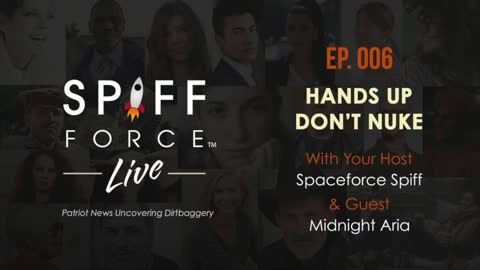 Spiff Force Live! Episode 6: Hands Up, Don't Nuke!