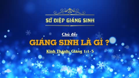 GIÁNG SINH LÀ GÌ ? - Mục sư NGUYỄN THỈ